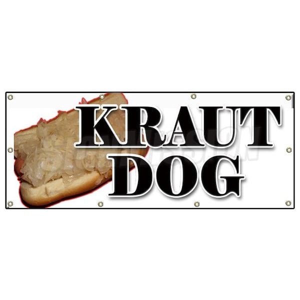 Signmission KRAUT DOG BANNER SIGN weiner sauerkraut hot dog frank chili B-96 Kraut Dog - main
